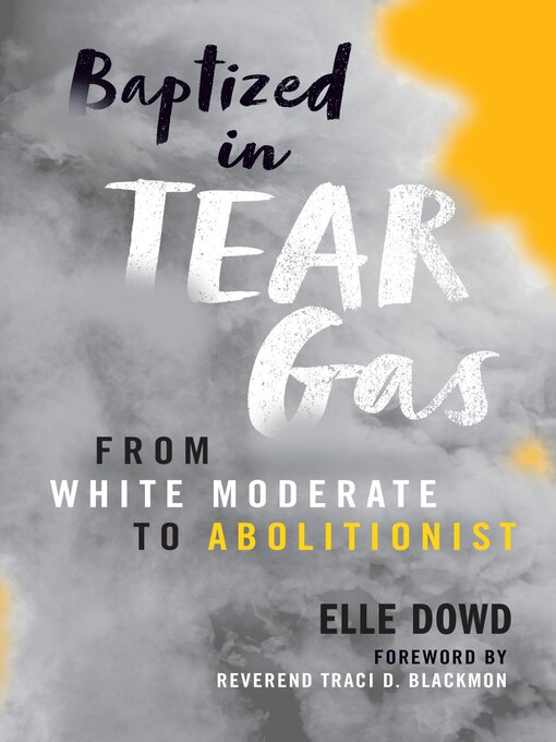 Title details for Baptized in Tear Gas by Elle Dowd - Available